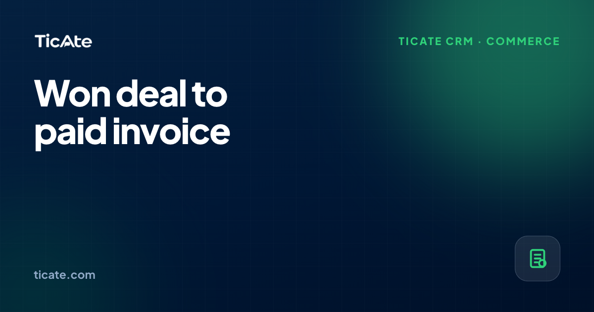 From won deal to paid invoice, without a second system